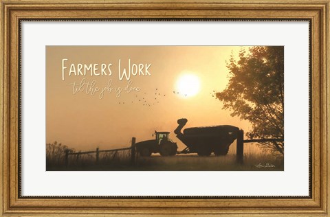 Framed Farmers Work till the Job is Done Print