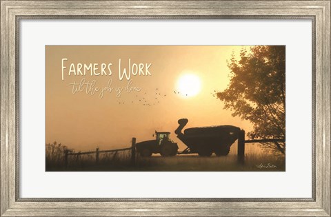 Framed Farmers Work till the Job is Done Print