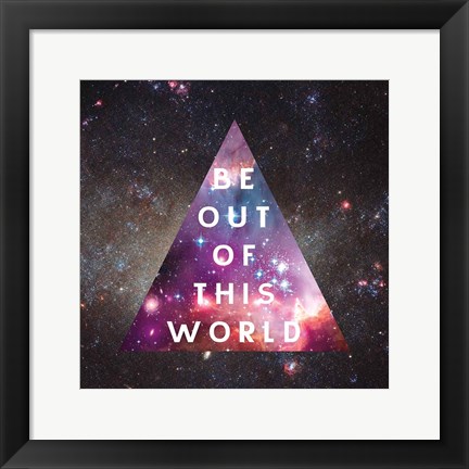Framed Out of this World I Print