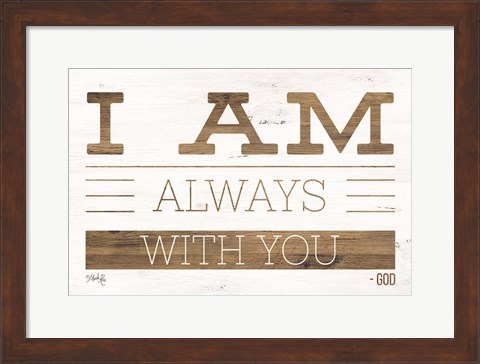 Framed I Am Always With You Print