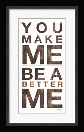 Framed Better Me Print