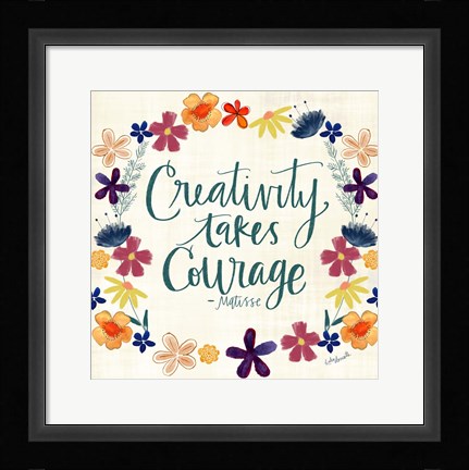 Framed Creativity Takes Courage Print