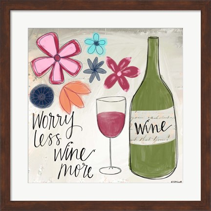 Framed Worry Less, Wine More Print