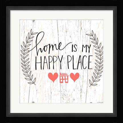 Framed Home is my Happy Place Print