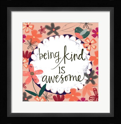 Framed Being Kind is Awesome Print