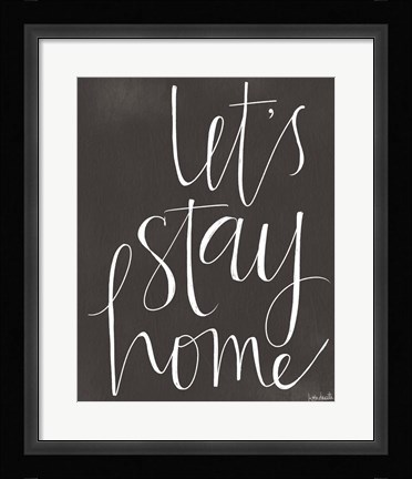 Framed Let's Stay Home Print