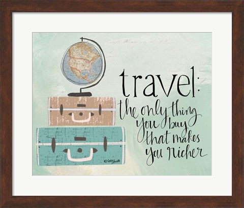 Framed Travel Makes You Richer Print