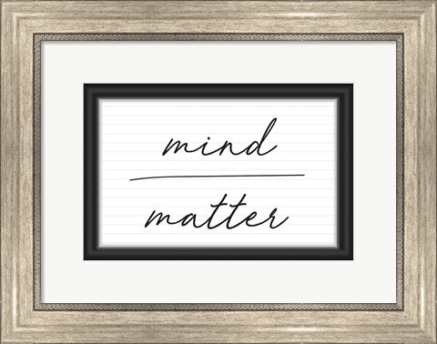 Framed Mind Over Matter Print