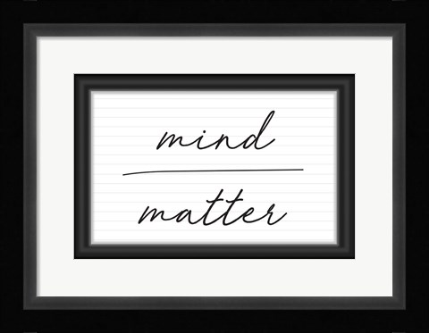 Framed Mind Over Matter Print