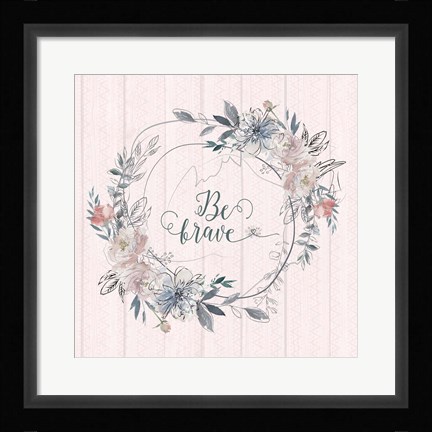 Framed Be Brave Print