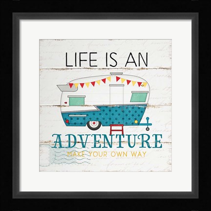 Framed Life is an Adventure Print