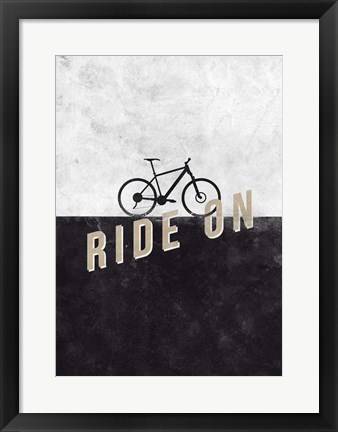 Framed Ride On Print
