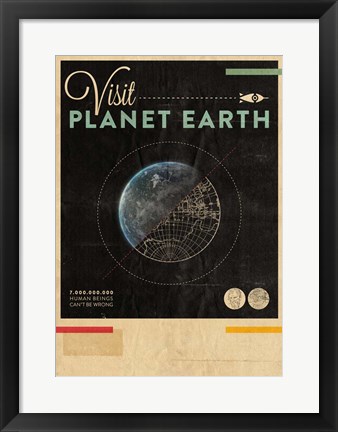 Framed Visit Planet Earth Print