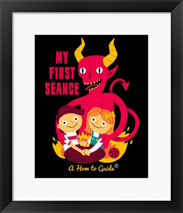 Framed My First Seance Print