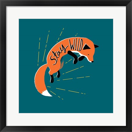 Framed Stay Wild Print