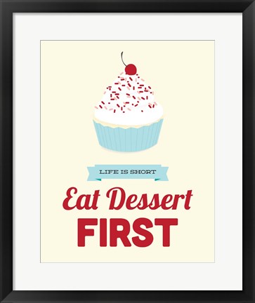 Framed Eat Dessert First Print