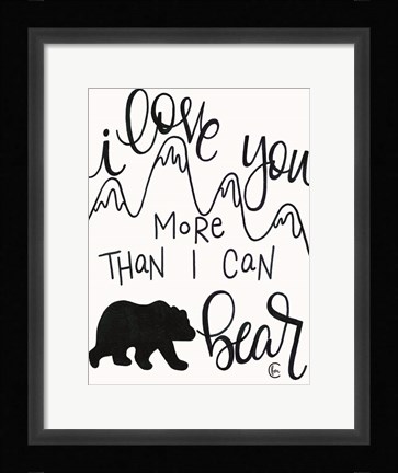Framed More Than I can Bear Print