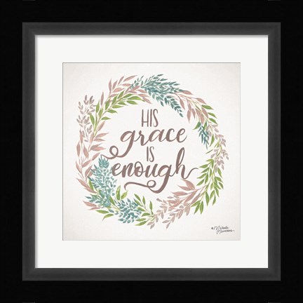 Framed His Grace is Enough Print