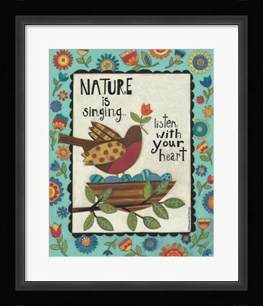 Framed Nature is Singing Print