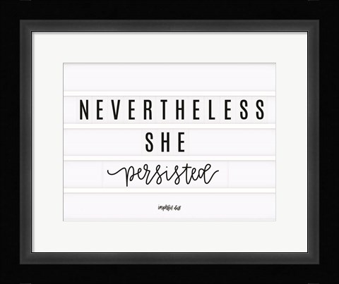 Framed Nevertheless She Persisted Print