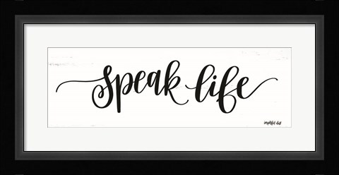 Framed Speak Life Print