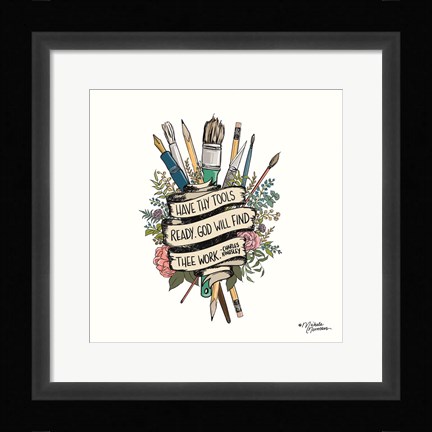 Framed Have Thy Tools Ready Print