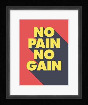 Framed No Pain No Gain Print