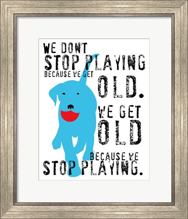 Framed Don&#39;t Stop Playing Print