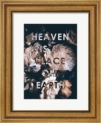 Framed Heaven Is a Place Print