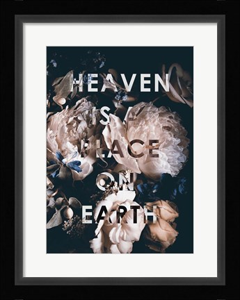 Framed Heaven Is a Place Print