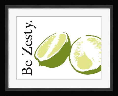Framed Be Zesty Print