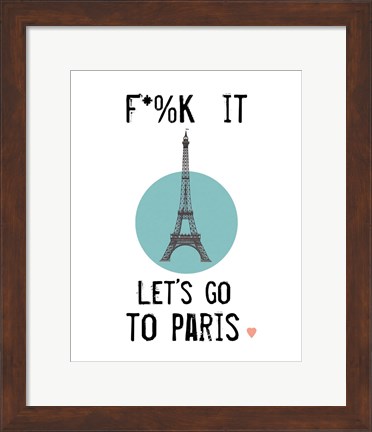 Framed Let&#39;s Go to Paris Print