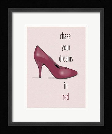 Framed Chase Your Dreams In Red Print