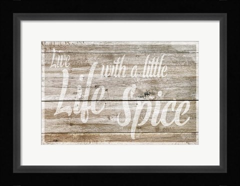 Framed Live Life with Spice Print