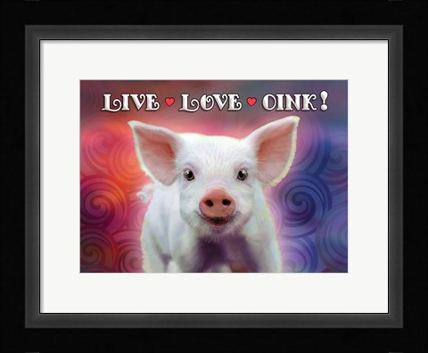 Framed Live Love Oink Print