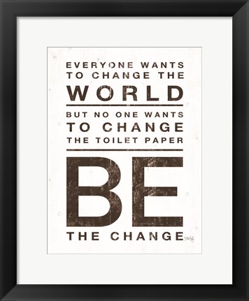 Framed Everyone Wants to Change the World Print