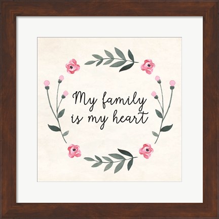 Framed My Family Is My Heart Print