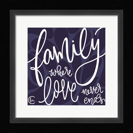 Framed Love Never Ends Print