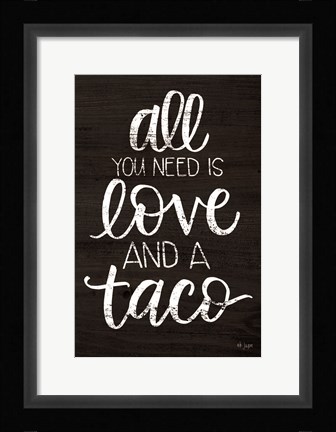 Framed Love and a Taco Print