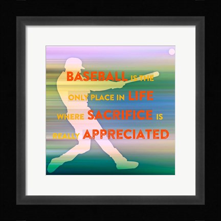 Framed Baseball Is The Only Place Print