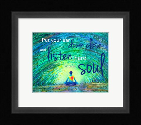 Framed Yoga - Put Your Ear Down Close and Listen Print