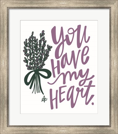 Framed Lilac You  Have My Heart Print