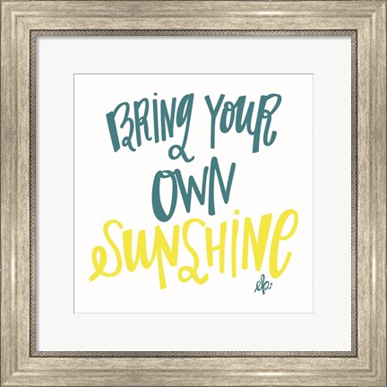 Framed Bring Your Own Sunshine Print