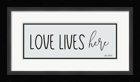 Framed Love Lives Here Print