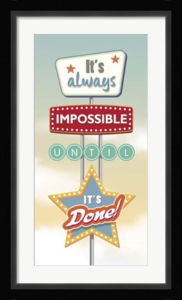 Framed It's Always Impossible... Print