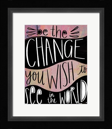 Framed Change Print