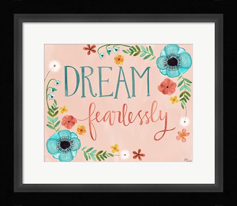 Framed Dream Fearlessly Print
