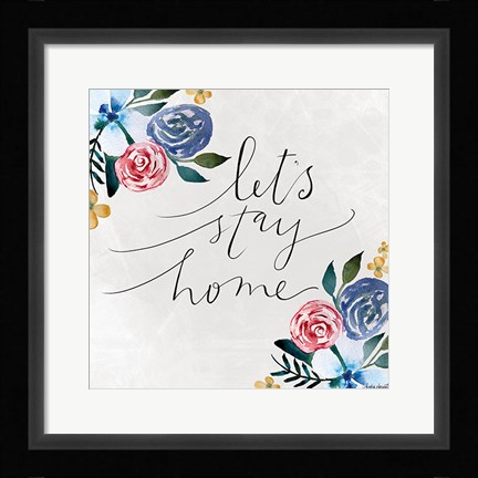Framed Let's Stay Home Print