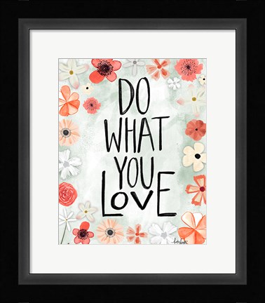 Framed Do What You Love Print