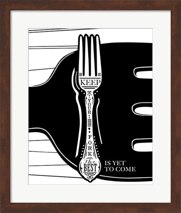 Framed Keep Your Fork Print